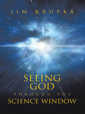 cover image of Seeing God Through the Science Window